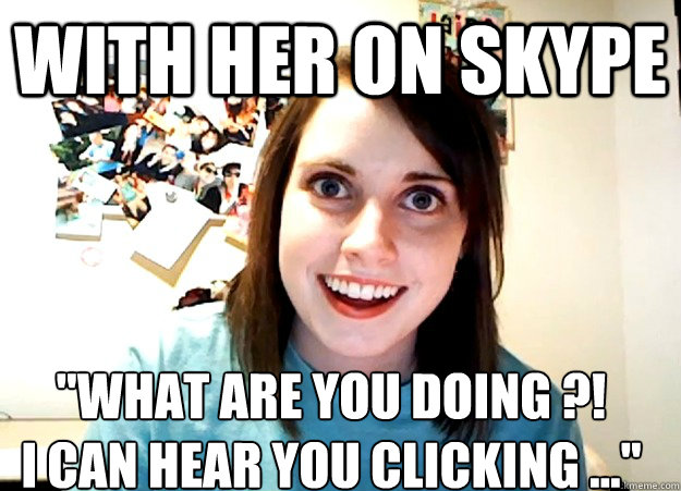 With her on skype 