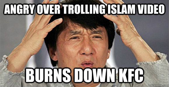 Angry over trolling Islam video Burns down KFC  Confused Jackie Chan