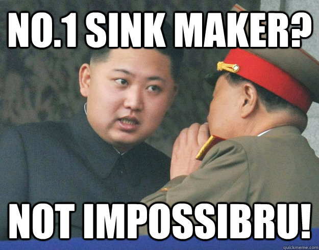 No.1 sink maker? not impossibru!  Hungry Kim Jong Un