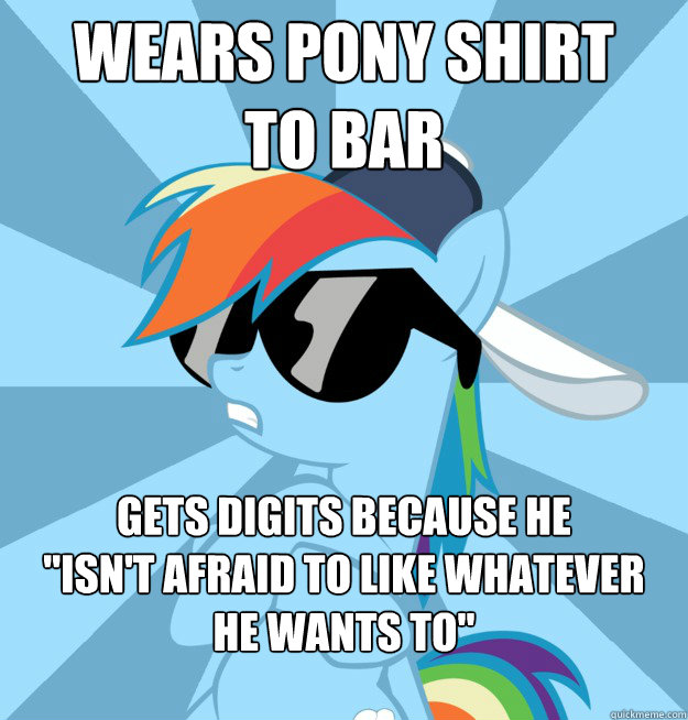 Wears pony shirt
To bar Gets digits because he
