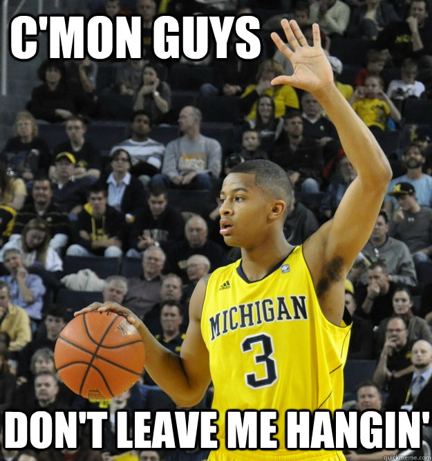 c'mon guys don't leave me hangin' - c'mon guys don't leave me hangin'  Trey Burke Got This