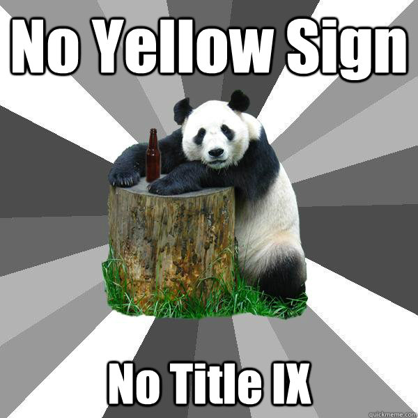 No Yellow Sign No Title IX  Pickup-Line Panda