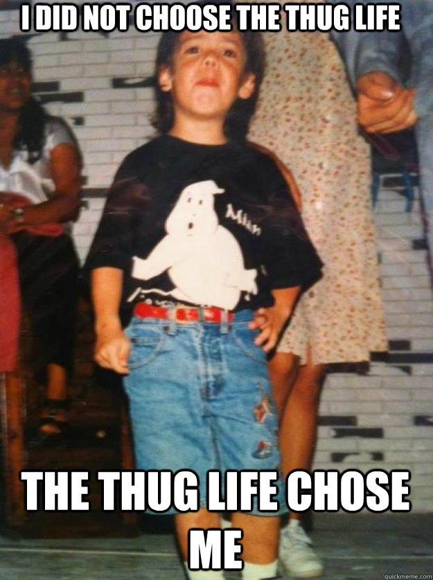 i did not choose the thug life The thug life chose me - i did not choose the thug life The thug life chose me  Misc