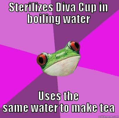 Tastes a bit like iron... - STERILIZES DIVA CUP IN BOILING WATER USES THE SAME WATER TO MAKE TEA Foul Bachelorette Frog