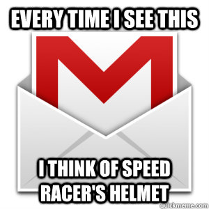 Every Time I see this I think of Speed Racer's Helmet  Gmail