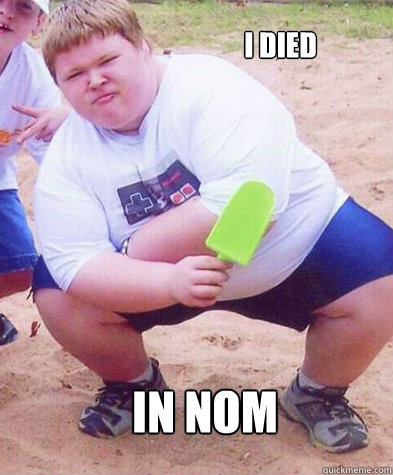 I DIED IN NOM - I DIED IN NOM  Fat Kid eats the whole cake