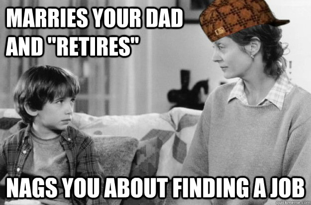 marries your dad and 