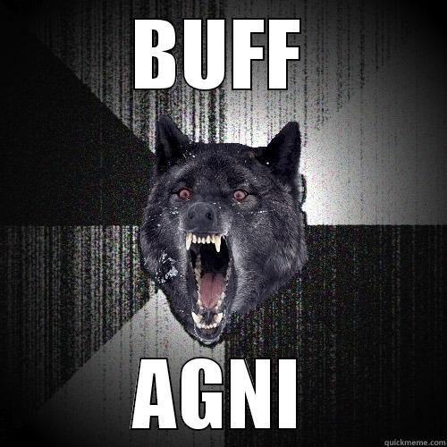 BUFF AGNI Insanity Wolf