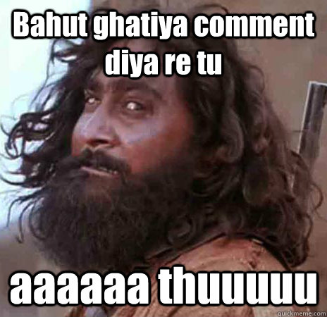 Bahut ghatiya comment diya re tu aaaaaa thuuuuu - Bahut ghatiya comment diya re tu aaaaaa thuuuuu  Jaagira Khush Nahi Hua