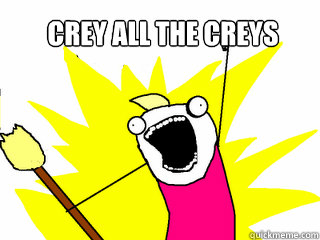 CREY ALL THE CREYS  All The Things