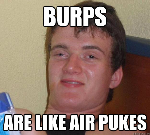 BURPS ARE LIKE AIR PUKES - BURPS ARE LIKE AIR PUKES  Misc