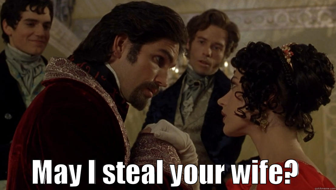 may i steal your wife? -  MAY I STEAL YOUR WIFE? Misc