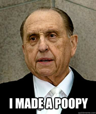 i made a poopy - i made a poopy  Thomas Monson