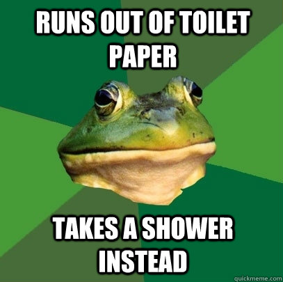 RUns out of Toilet paper takes a shower instead  Foul Bachelor Frog