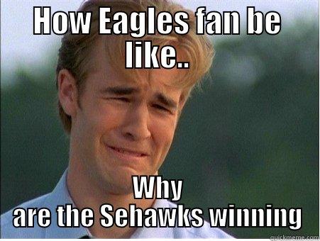 HOW EAGLES FAN BE LIKE.. WHY ARE THE SEHAWKS WINNING 1990s Problems