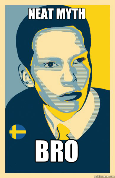Neat Myth bro - Neat Myth bro  Swedish Supremacist