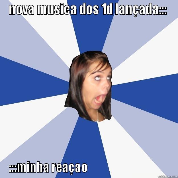 NOVA MUSICA DOS 1D LANÇADA::: :::MINHA REAÇAO                                       Annoying Facebook Girl