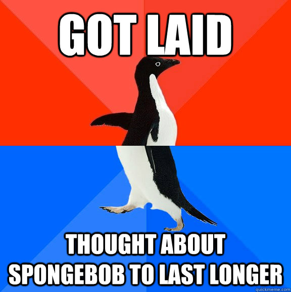 got laid thought about spongebob to last longer - got laid thought about spongebob to last longer  Misc