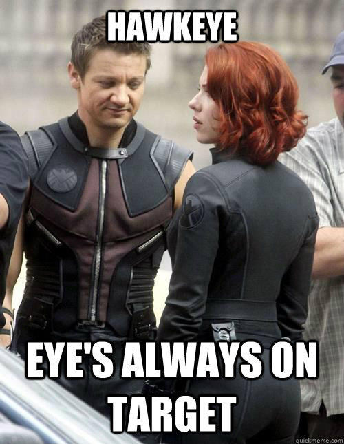 Hawkeye Eye's always on target  - Hawkeye Eye's always on target   Hawkeye