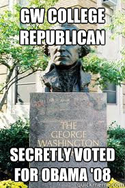 GW College Republican secretly voted for obama '08  Ironic GWU