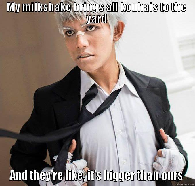 MY MILKSHAKE BRINGS ALL KOUHAIS TO THE YARD AND THEY'RE LIKE, IT'S BIGGER THAN OURS Misc