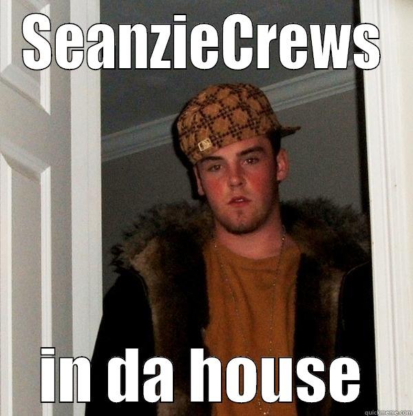 SEANZIECREWS IN DA HOUSE Scumbag Steve