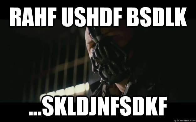 rahf ushdf bsdlk ...skldjnfsdkf  Badass Bane