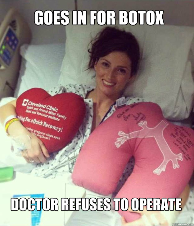 Goes in for botox Doctor refuses to operate   Ridiculously Photogenic Surgery Girl