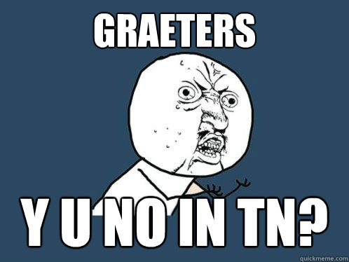 Graeters y u no in TN?  Y U No