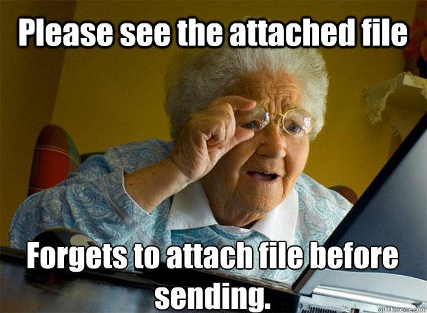 Please see the attached file Forgets to attach file before sending.
   - Please see the attached file Forgets to attach file before sending.
    Grandma finds the Internet