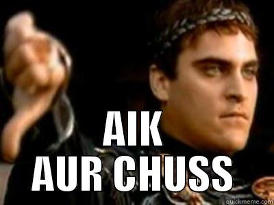  AIK AUR CHUSS Downvoting Roman