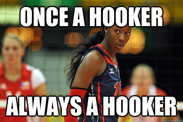 Once a Hooker Always a hooker - Once a Hooker Always a hooker  Destinee Hooker