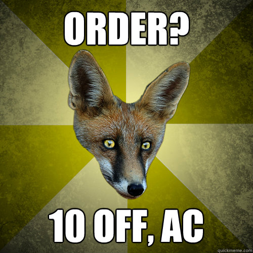 Order? 10 Off, AC  Evil Forensics Fox