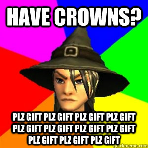 Have crowns? plz gift plz gift plz gift plz gift plz gift plz gift plz gift plz gift plz gift plz gift plz gift   Wizard101 meme