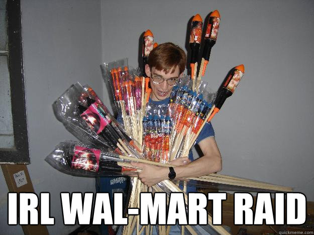  IRL Wal-Mart raid  Crazy Fireworks Nerd