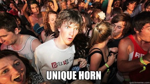 
 Unique horn  Sudden Clarity Clarence