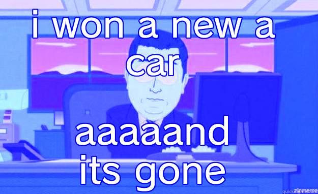 billionare loser - I WON A NEW A CAR AAAAAND ITS GONE aaaand its gone