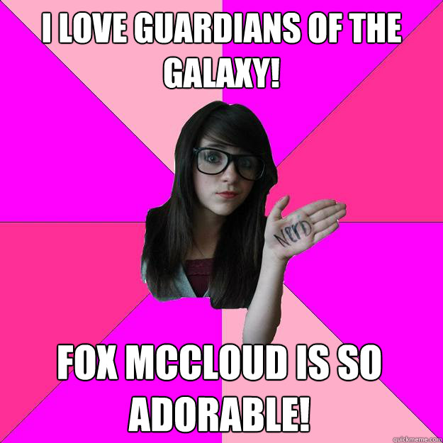 i love guardians of the galaxy! fox mccloud is so adorable! - i love guardians of the galaxy! fox mccloud is so adorable!  Idiot Nerd Girl