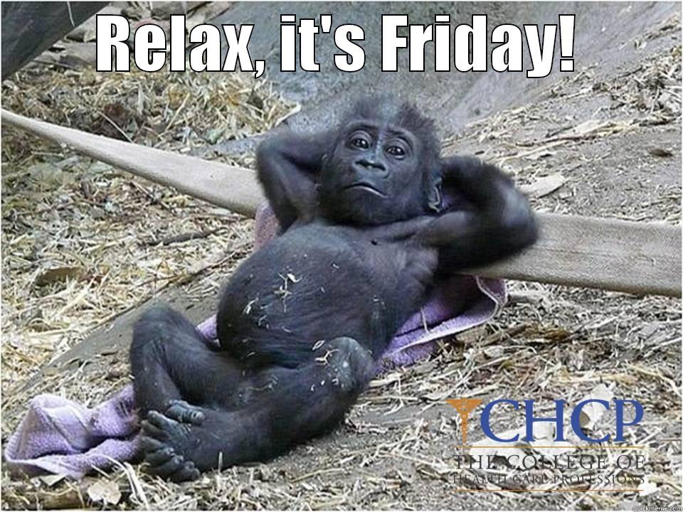 Relax Friday - RELAX, IT'S FRIDAY!  Misc