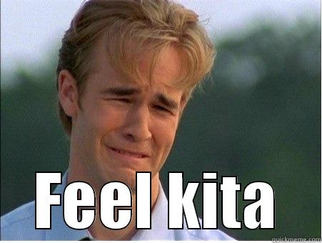  FEEL KITA 1990s Problems