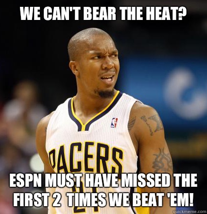 WE CAN'T BEAR THE HEAT? ESPN MUST HAVE MISSED THE FIRST 2  TIMES WE BEAT 'EM!  