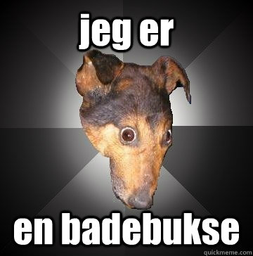 jeg er  en badebukse  Depression Dog