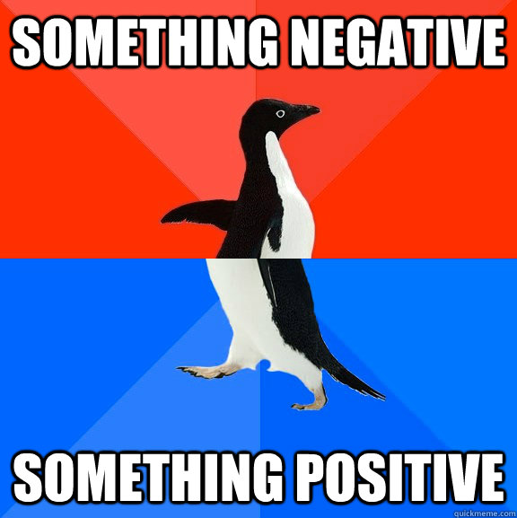 Something Negative Something Positive - Something Negative Something Positive  Socially Awesome Awkward Penguin