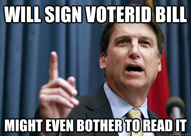 will sign VOTERID BILL might even bother to read it  