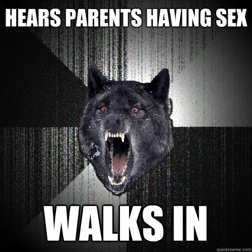 Hears parents having sex walks in  Insanity Wolf