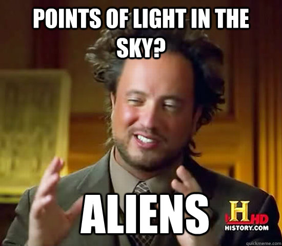 Points of light in the sky?  Aliens - Points of light in the sky?  Aliens  Ancient Aliens