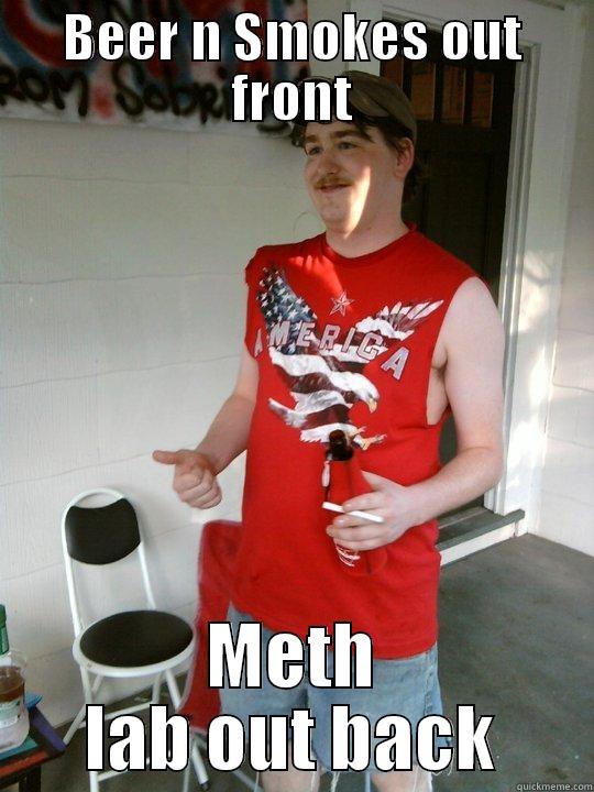 BEER N SMOKES OUT FRONT METH LAB OUT BACK Redneck Randal