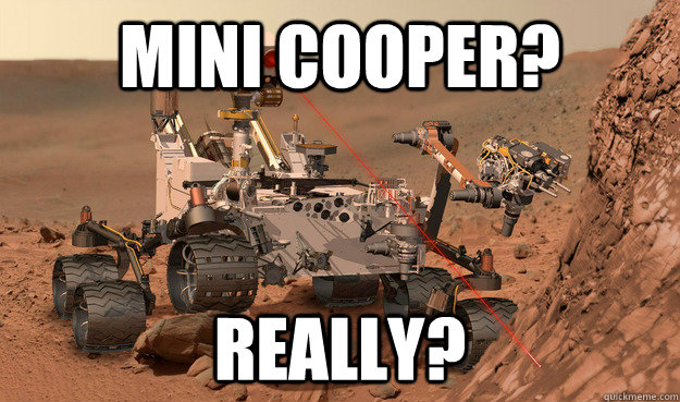 Mini Cooper? Really?  Unimpressed Curiosity