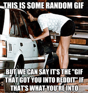 This is some random gif But we can say it's the 