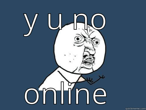 Y U NO  ONLINE DERRIVERY Y U No